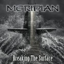 Meridian (DK) : Breaking the Surface